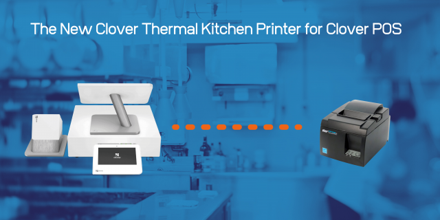 New Thermal Kitchen Printer Now Available for Clover POS Systems