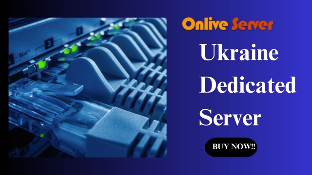 Pick High-Performance Windows Ukraine Dedicated Server Hosting via Onlive Server