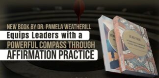 “Lead True” By Dr. Pamela Weatherill Brings a New Perspective to Leadership Development with Affirmations.