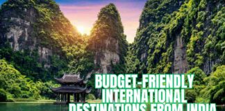 28 International Budget-friendly Trips from India