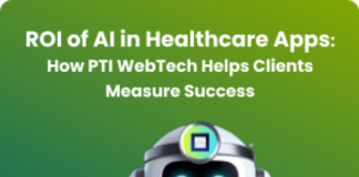 ROI of AI in Healthcare Apps: How PTI WebTech Helps Clients Measure Success