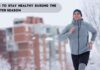 How to Take Care of Health During Winter?