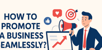 How to Promote a Business Seamlessly?