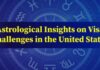 Astrological Insights on Visa Challenges in the United States