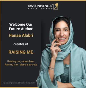Passionpreneur Publishing proudly announces that Hanaa Alabri has started on becoming a published author with us
