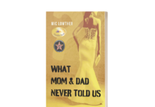 “What Mom – Dad Never Told Us” Concludes Mic Lowther’s Moorhouse Trilogy with Mystery, Depth, and Heart