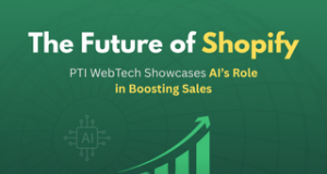 The Future of Shopify: PTI WebTech Showcases AI’s Role in Boosting Sales