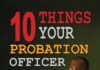 10 Things Your Probation Officer Won’t Tell You, But Should: A Groundbreaking Guide for Those on Probation