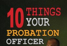10 Things Your Probation Officer Won’t Tell You, But Should: A Groundbreaking Guide for Those on Probation