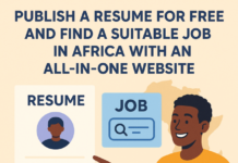 Publish a Resume for Free and Find a Suitable Job in Africa with an All-in-one Website