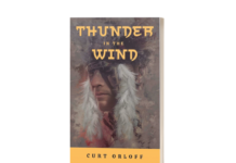 Curt Orloff Releases Thunder in the Wind, an Illuminating Novel on Cultural Clash and Survival