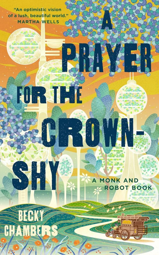 A Prayer for the Crown-Shy (Monk & Robot 2) by Becky Chambers