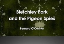 Bernard O’Connor Uncovers Hidden WWII Intelligence in Bletchley Park and the Pigeon Spies