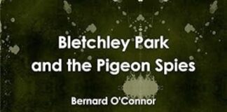 Bernard O’Connor Uncovers Hidden WWII Intelligence in Bletchley Park and the Pigeon Spies