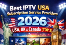 Best IPTV USA Subscription Service Providers 2026 USA, UK – Canada (TOP 3)