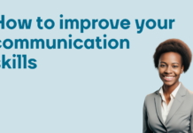 Discover The Effective Steps to Improve Your Communication Skills