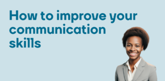 Discover The Effective Steps to Improve Your Communication Skills Discover The Effective Steps to Improve Your Communication Skills