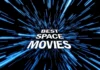 30 Best Space Movies of All Time That You Should Watch